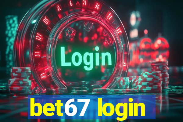 bet67 login